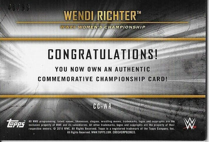 2018 Topps Wrestling WWE Championship Wendi Richter Insert # CC-WR Card 46/99